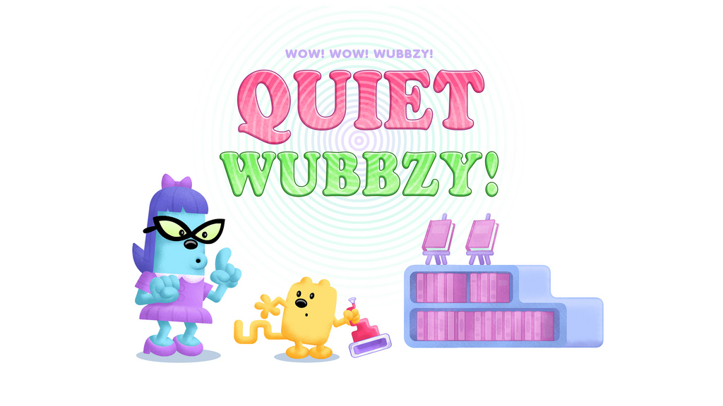 Quiet Wubbzy! is a Wow! 