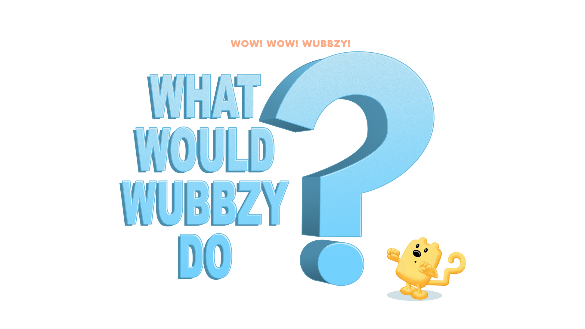 What Would Wubbzy Do Wubbzypedia Fandom