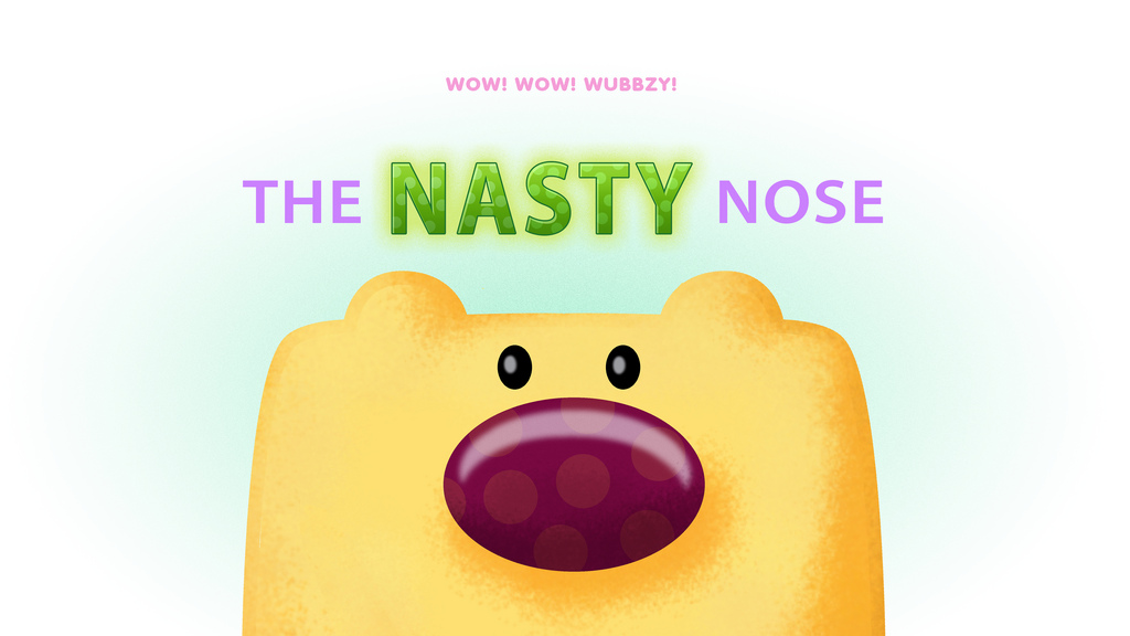 The Nasty Nose Wubbzypedia Fandom