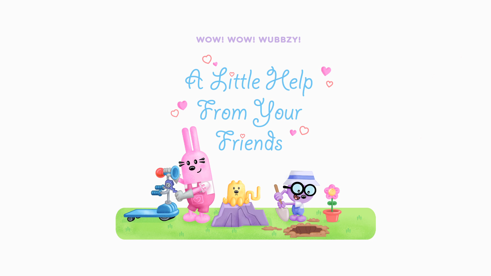 A Little Help From Your Friends Wubbzypedia Fandom