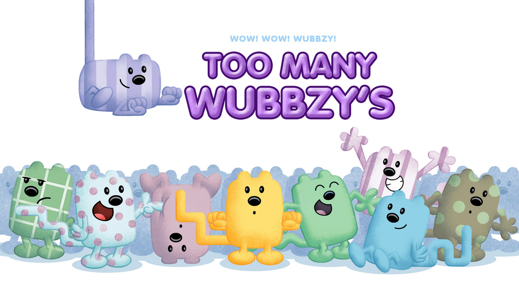 Too Many Wubbzy's is a Wow! 