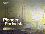 Pioneer Podcast