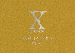 X JAPAN/DAHLIA TOUR FINAL 完全版 DVD BOX DAHLIA TOUR FINAL Complete Edition Collector's Box | X Japan Wiki
