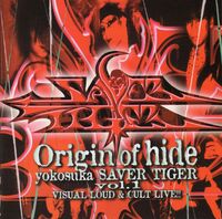 Yokosuka SAVER TIGER Vol.1 | X Japan Wiki | Fandom