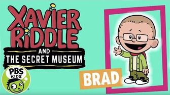 Xavier_Riddle_and_The_Secret_Museum_Meet_Brad!_PBS_KIDS