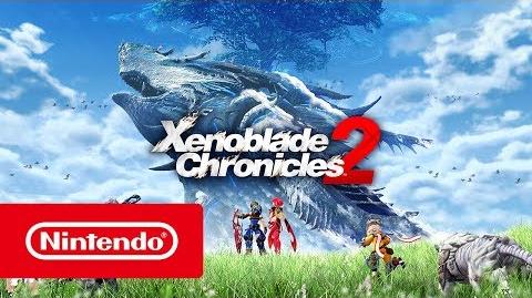 Xenoblade Chronicles 2 - Launch Trailer (Nintendo Switch)
