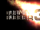 Burnin' Rubber 3