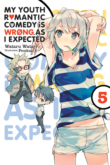 My Elite Teen Romantic Comedy is Wrong As I Expected - Chapter 5 - Wattpad