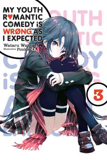 Light Novel 'Yahari Ore no Seishun Love Comedy wa Machigatteiru.' Begins  Final Chapter in September 