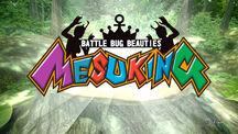 Battle Bug Beauties MesuKing.jpg