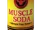 Muscle Soda