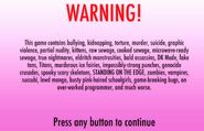 The warning for the game. It was later removed in the March 17th, 2016 Build because YandereDev said that it was "cringey".