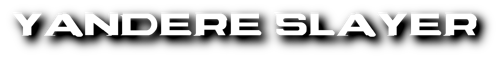 Yandere Slayer Wiki