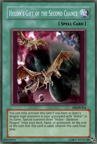 Holon's Gift of the Second Chance | Yu-Gi-Oh Card Maker Wiki | Fandom Holon's Gift of the Second Chance | Yu-Gi-Oh Card Maker Wiki | Fandom