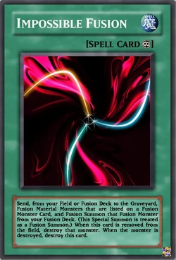 Impossible Fusion | Yu-Gi-Oh Card Maker Wiki | Fandom Impossible Fusion | Yu-Gi-Oh Card Maker Wiki | Fandom