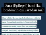 Sara veya Epilepsi adı, Hz. İbrahim'in ilk eşi Sâre annemizin isminden mi?