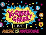 Yo Gabba Gabba! LIVE! Music is Awesome!