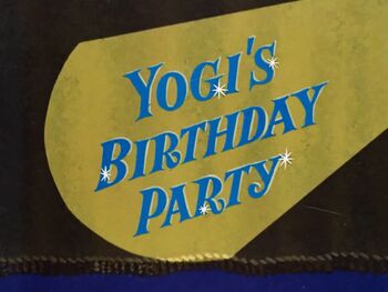 The Yogi Bear Show - Yogi's Birthday Party - Episode-Length Short Title Card