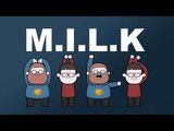 M.I.L.K.