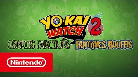 Yo-kai Watch 2: Esprits farceurs et Fantômes bouffis official French opening trailer.