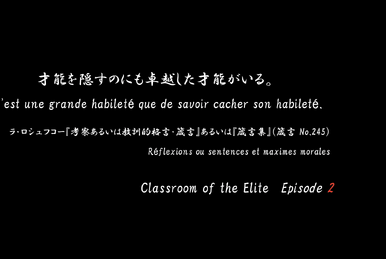 Classroom of the Elite Ep. 1  What is evil? Whatever springs from