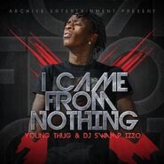 I Came from Nothing Jun. 8, 2011