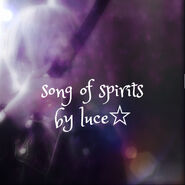 Song of Spirits Luce