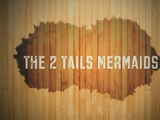 The 2 Tails Mermaids/Pусский