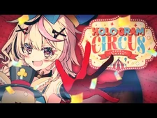 【ORIGINAL_SONG+MV】HOLOGRAM_CIRCUS_-_Omaru_Polka【尾丸ポルカ-ホロライブ】