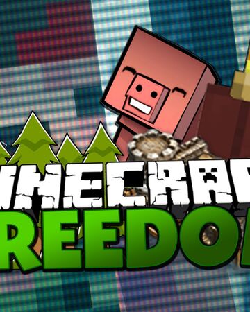 Minecraft Freedom Youtube Wiki Fandom