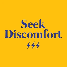 Seek Discomfort