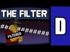 The_Downfall_of_ROBLOX's_Filter_-A_ROBLOX_Discussion-