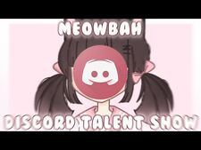 Meowbah_discord_talent_show!