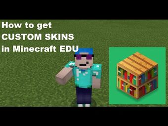 How to get custom skins on Minecraft Education Edition