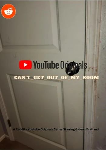 Can’t Get Out Of My Room YouTube Originals Wiki Fandom