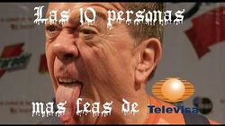 Las_10_personas_mas_feas_de_televisa