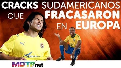 Cracks_Sudamericanos_que_Fracasaron_en_Europa