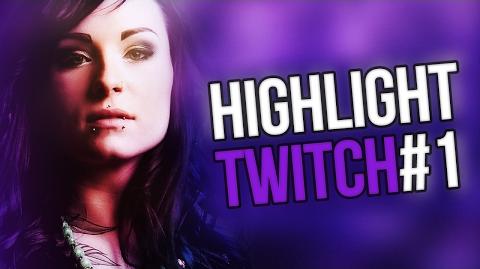 HIGHLIGHT TWITCH 1