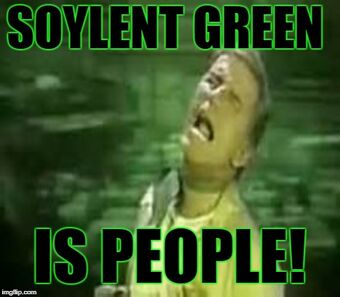 Soylent Green Is People Ytmnd Fads Wiki Fandom