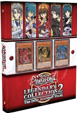 Legendary Collection 2: The Duel Academy Years | Yu-Gi-Oh! Wiki | Fandom