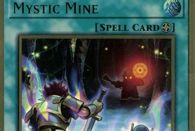 https://static.wikia.nocookie.net/yugioh/images/8/8a/MysticMine-MGED-EN-PGR-1E.png/revision/latest/smart/width/386/height/259?cb=20211228042954