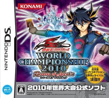 Yu-Gi-Oh 5Ds World Championship 2010 Reverse of Arcadia - Card List and  Forbidden/Limited 