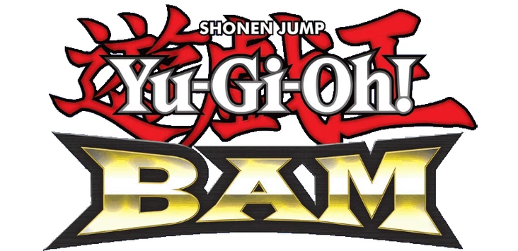 Yu-Gi-Oh! BAM | Yu-Gi-Oh! Wiki | Fandom