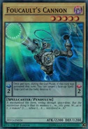 FoucaultsCannon-PEVO-EN-SR-1E.png (1.57 MB) A Normal Pendulum Monster with a Pendulum Effect: "Foucault's Cannon"
