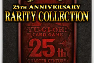 Rarity Collection Quarter Century Edition | Yu-Gi-Oh! Wiki
