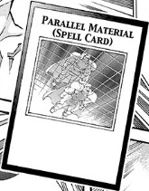 Parallel Material | Yu-Gi-Oh! Wiki | Fandom Parallel Material | Yu-Gi-Oh! Wiki | Fandom