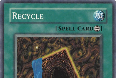 Recycling | Yu-Gi-Oh! Wiki | Fandom