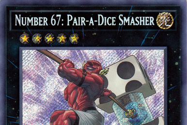 Number 67: Pair-a-Dice Smasher - Yugipedia - Yu-Gi-Oh! wiki