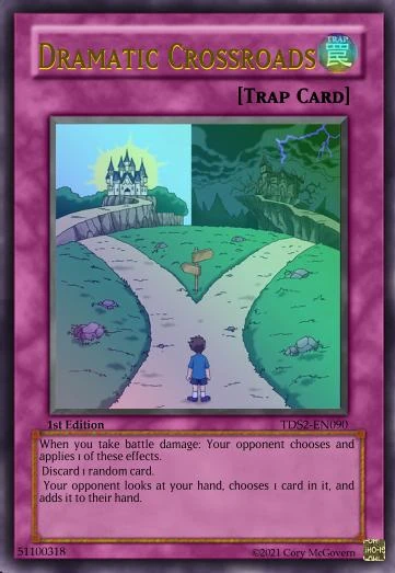 Dramatic Crossroads (Card)/(Custom) | Yu-Gi-Oh! Custom Think Tank Wiki |  Fandom
