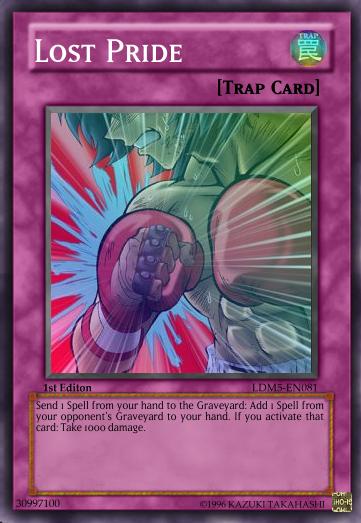 Lost Pride (Card)/(Custom) | Yu-Gi-Oh! Custom Think Tank